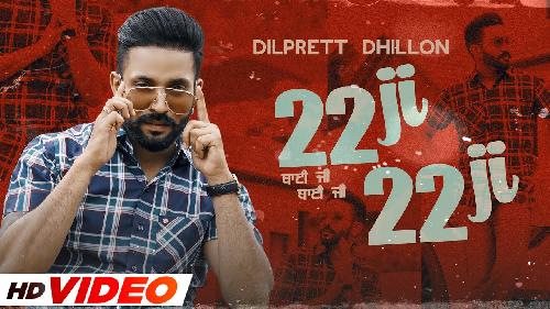 Bai Ji Bai Ji Dilpreet Dhillon New Punjabi Dj Song 2022 By Dilpreet Dhillon Poster